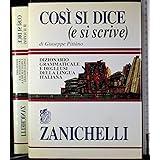 Così si dice (e si scrive). Dizionario grammaticale e degli usi della lingua italiana