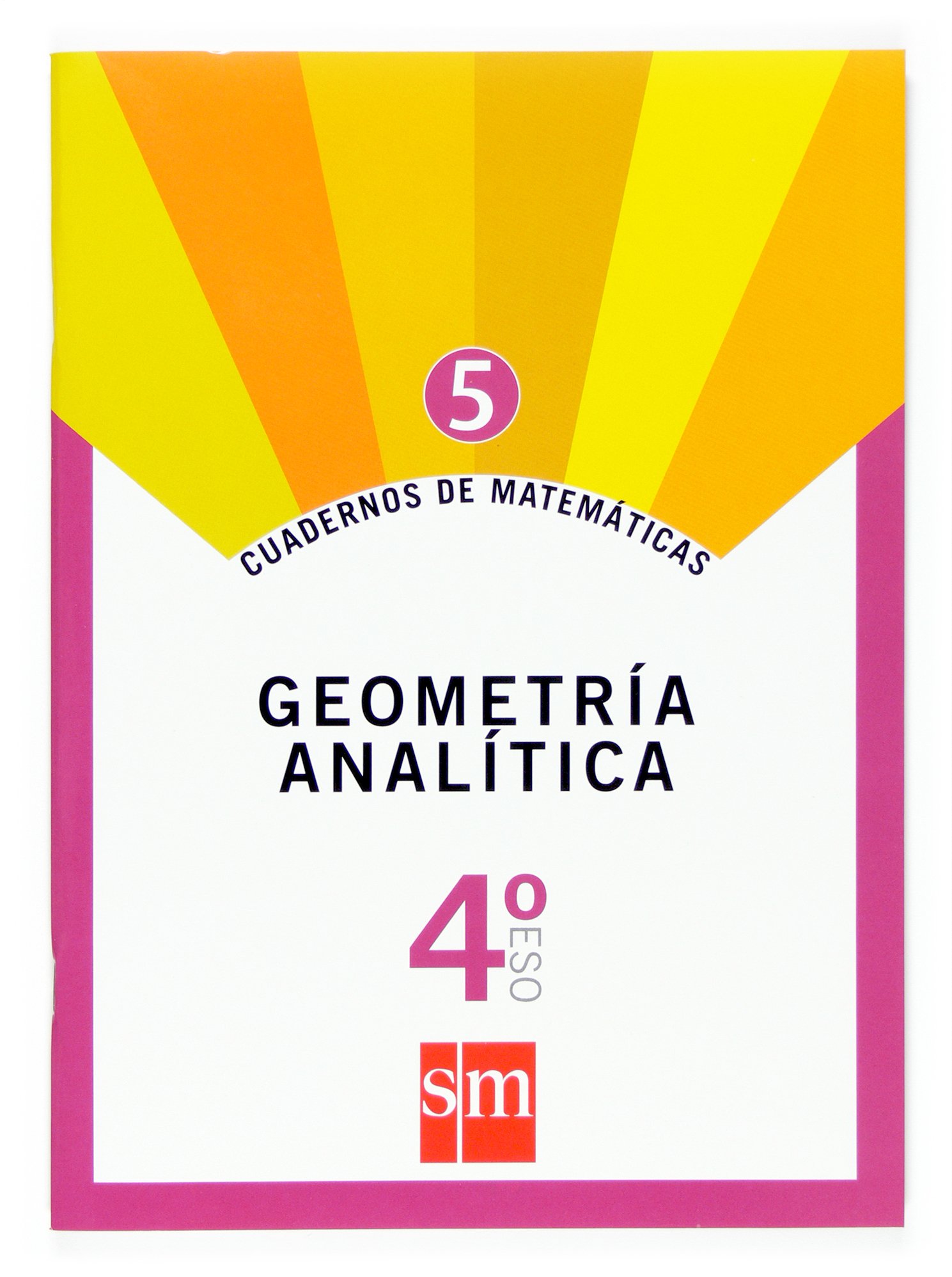 Cuadernos de matemáticas 5. 4 ESO. Geometría analítica