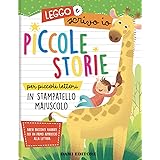 Piccole storie per piccoli lettori in stampatello maiuscolo. Leggo e scrivo io. Ediz. a colori
