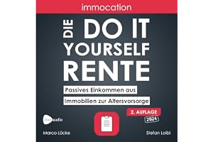 immocation – Die Do-it-yourself-Rente: Passives Einkommen aus Immobilien zur Altersvorsorge