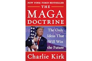 The MAGA Doctrine: The Only Ideas That Will Win the Future