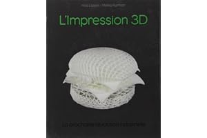 Impression 3D, la prochaine révolution industrielle