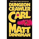 Dungeon Crawler Carl: The epic beginning of the hit Dungeon Crawler Carl LitRPG - a darkly funny, fast-paced adventure of sur