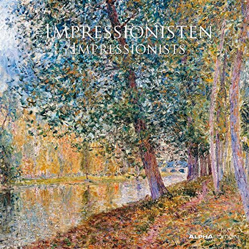 Impressionisten 2017 - Impressionists - Broschürenkalender (30 x 60 geöffnet) - Kunstkalender - Wandplaner