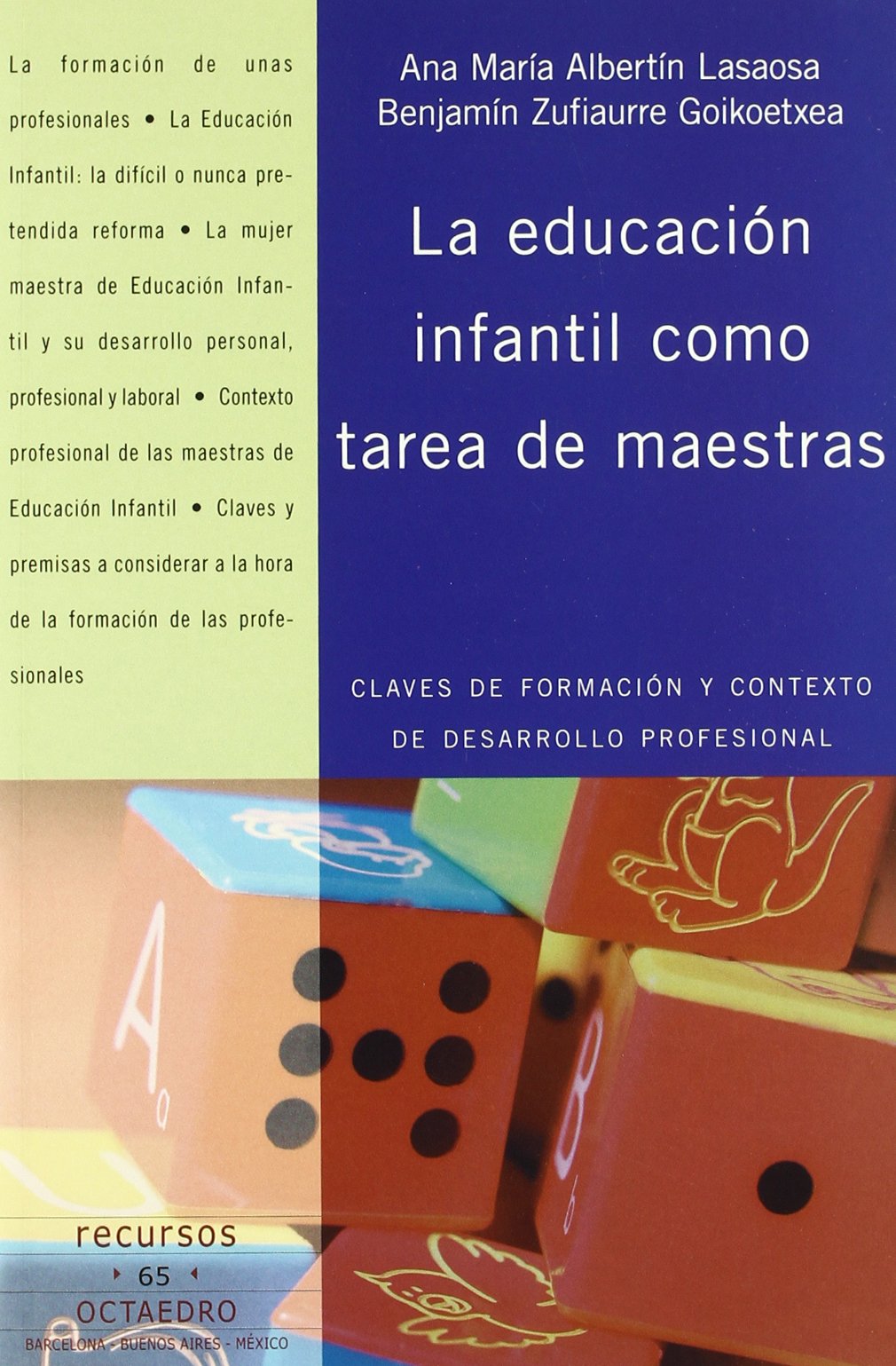 La educación infantil como tarea de maestras: Claves de formación y contexto de desarrollo profesional: 65