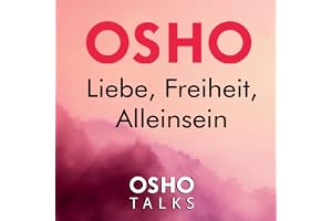 Liebe, Freiheit, Alleinsein