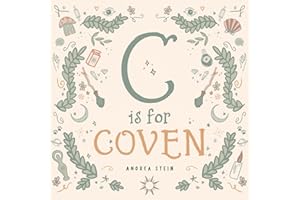 C is for Coven: A Witchcraft Alphabet Book