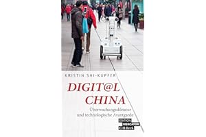 Digit@l China: Überwachungsdiktatur und technologische Avantgarde (Beck Paperback)