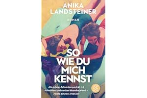 So wie du mich kennst: Roman