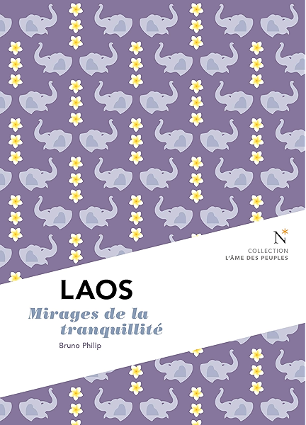 Laos Mirages De La Tranquilite L Ame Des Peuples Ebook Philip Bruno Amazon Fr