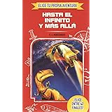 ELIGE TU PROPIA AVENTURA - Hasta el infinito y más allá