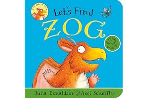 Let's Find Zog: A lift-the-flap board book: 1