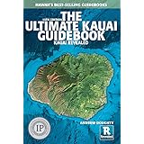 The Ultimate Kauai Guidebook: Kauai Revealed