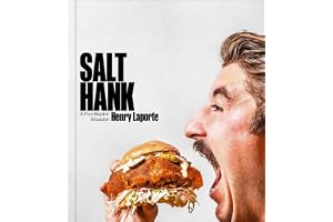Salt Hank: A Five Napkin Situation (A Cookbook)