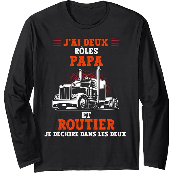 Sweat à Capuche Humour Routier Chauffeur - Cadeau Original Pour Conducteur Poids Lourd Et Papa Routier