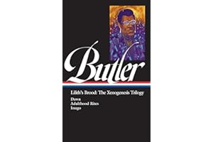 Octavia E. Butler: Lilith's Brood: The Xenogenesis Trilogy (LOA #393): Dawn / Adulthood Rites / Imago
