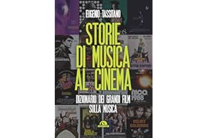 Storie di musica al cinema. Dizionario dei grandi film sulla musica