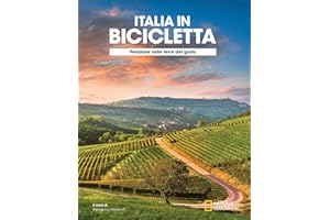 National Geographic - Pedalare nelle Terre del Gusto | Guida Cicloturistica dell'Italia | Esperienze Uniche in Bicicletta