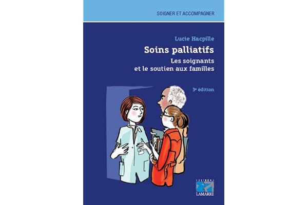Soins palliatifs. Les soignants et le soutien aux familles