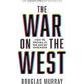 The War on the West: How to Prevail in the Age of Unreason