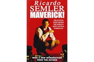 Maverick!: The Success Story Behind the World's Most Unusual Workplace