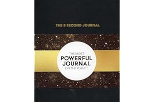 The 5 Second Journal: The Best Daily Journal and Fastest Way to Slow Down, Power Up, and Get Sh*t Done