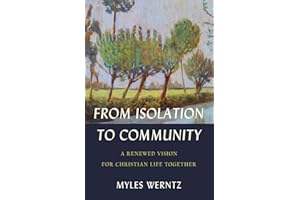 From Isolation to Community: A Renewed Vision for Christian Life Together