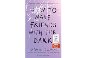 How to Make Friends with the Dark: Jugendroman über Trauer, Verlust und Hoffnung │ Für alle Leser von BookTok-Bestseller »Girl in Pieces«