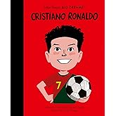 Cristiano Ronaldo: The Sunday Times Bestseller (143) (Little People, BIG DREAMS)