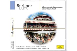 Berliner Luft. Chansons & Evergreens einer Weltstadt