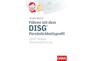 Führen mit dem DISG®-Persönlichkeitsprofil: DISG®-Wissen Mitarbeiterführung (Whitebooks)