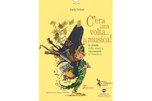 C'era una volta... la musica! La storia della musica raccontata ai bambini