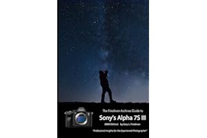 The Friedman Archives Guide to Sony's A7S III (B&W Edition)