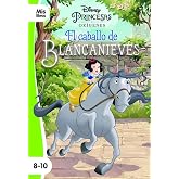 Princesas. El caballo de Blancanieves: Narrativa or&iacute;genes (Mislibros)