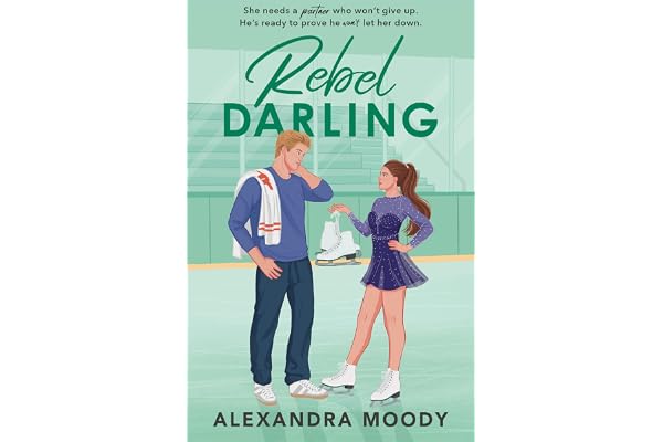 Rebel Darling: The 4th book in the best-selling YA ice skating meets ice hockey sports romance series, DARLING DEVILS, new fo