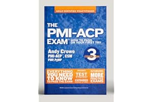 The Pmi-Acp Exam: How to Pass on Your First Try, Iteration 3 (Test Prep)