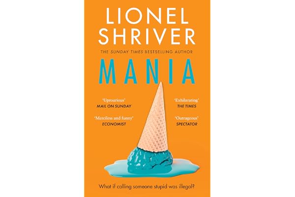 Mania: The latest novel from the award-winning author of WE NEED TO TALK ABOUT KEVIN