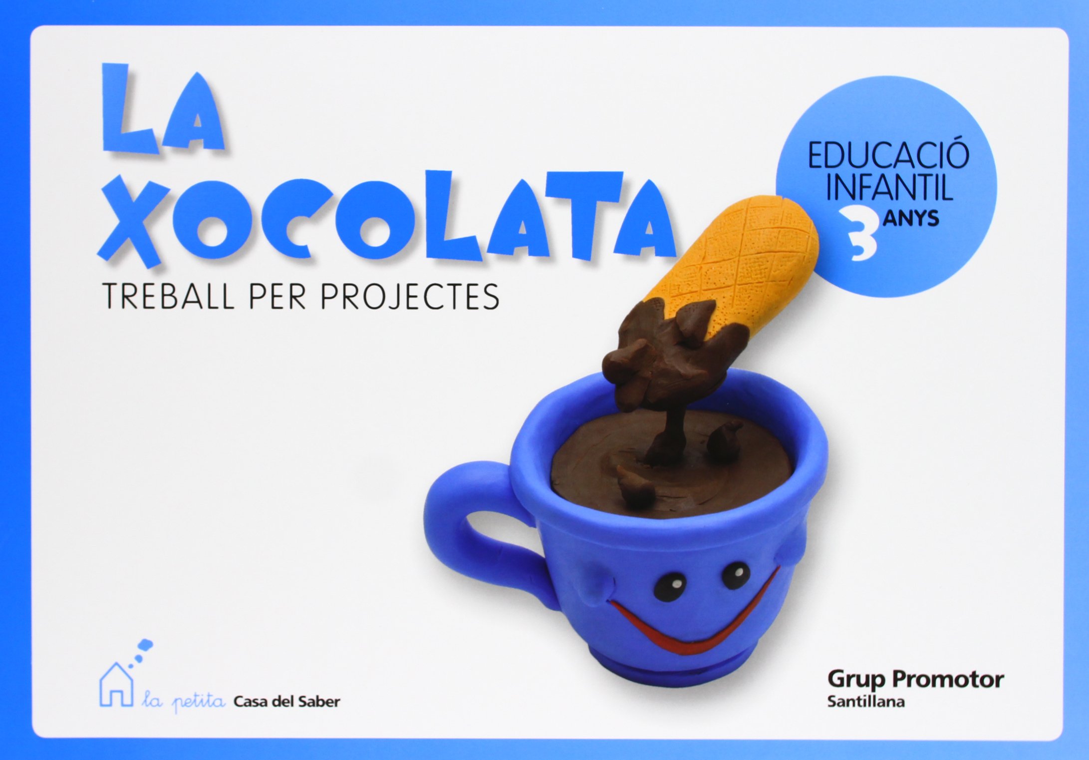 La Xocolata Treball Per Projectes Educacio Infantil 3 Anys La Petita Casa Del Saber Catalan Grup Promotor