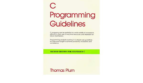 C Programming Guidelines Amazon Co Uk Plum Thomas Books C Programming Guidelines Amazon Co Uk Plum Thomas Books