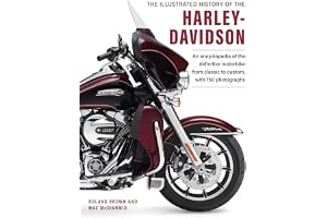 The Illustrated Encyclopedia of Harley Davidson: An encylopedia of the definitve motorbike, from classic to custom, with 750 photographs