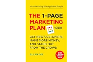 The 1-Page Marketing Plan: Get New Customers, Make More Money, And Stand out From The Crowd