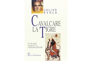 Cavalcare la tigre. Orientamenti esistenziali per un'epoca della dissoluzione