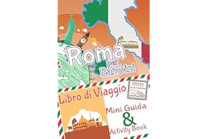 Roma per bambini: mini guida & activity book - libro di viaggio: Diario dei ricordi e diario di viaggio di Roma con curiosità e attività per ... i bambini in viaggio - Ediz. a Colori