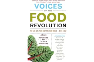 Voices of the Food Revolution: You Can Heal Your Body and Your World─With Food! (Plant-Based Diet Benefits)