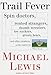 Produktbild Trail Fever: Spin doctors, rented strangers, thumb wrestlers, toe suckers, grizzly bears, and  other creatures on the road to the White H