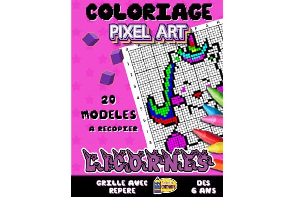 Coloriage Pixel Art LICORNE: Reproduis - Colorie - Pixelise | Livre de Coloriage Pixel Art Enfant avec 20 Dessins Uniques A Reproduire et Colorier | ... Repere Accessible Dès 6 ans | Cadeau Original