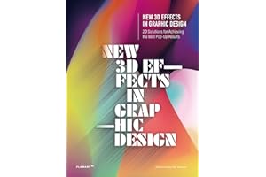 New 3D Effects in Graphic Design: 2D Solutions for Achieving the Best Pop Up Results (Flamant)