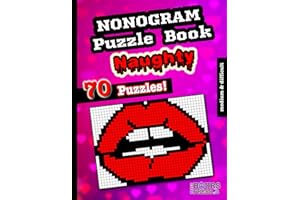 Nonogram Puzzle Book: 70 Medium & Hard Sexy and Naughty Color Picture Logic Brain Teasers. Japanese Paint Doku Activities for Adults. Love Dirty ... Birthday & Christmas (Activity books, Band 6)