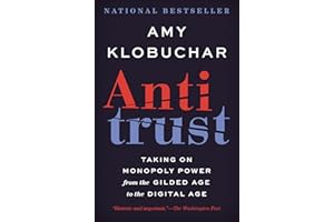 Antitrust: Taking on Monopoly Power from the Gilded Age to the Digital Age