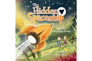The Hidden Spaceship: An Adventure Into Environmental Awareness (Save The Planet Books, Band 1)